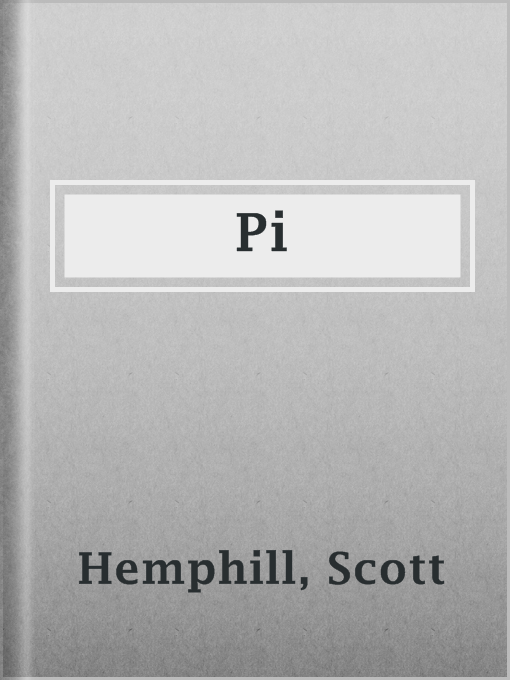Title details for Pi by Scott Hemphill - Wait list